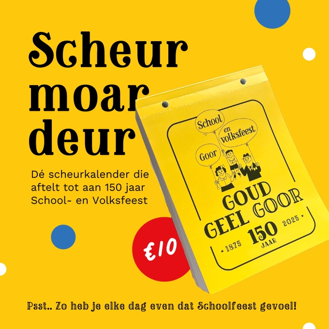 Nieuw: Unieke Scheurkalender Ter Ere van 150 Jaar Goor School- en Volksfeest!